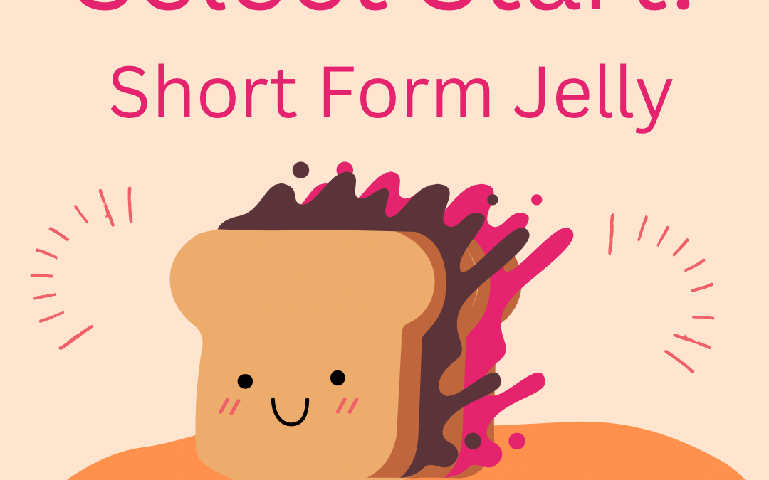 Short Form Jelly with Select Start