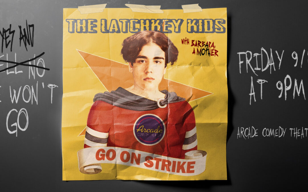 The Latchkey Kids: Go on Strike!