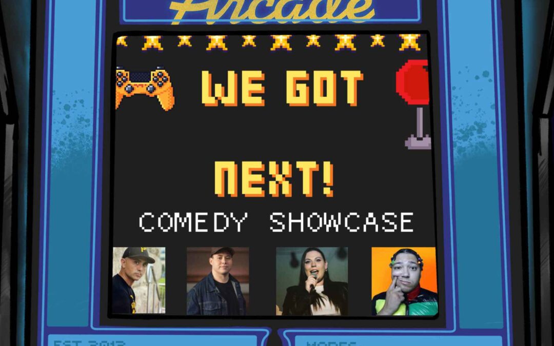 We Got Next: Stand Up Showcase