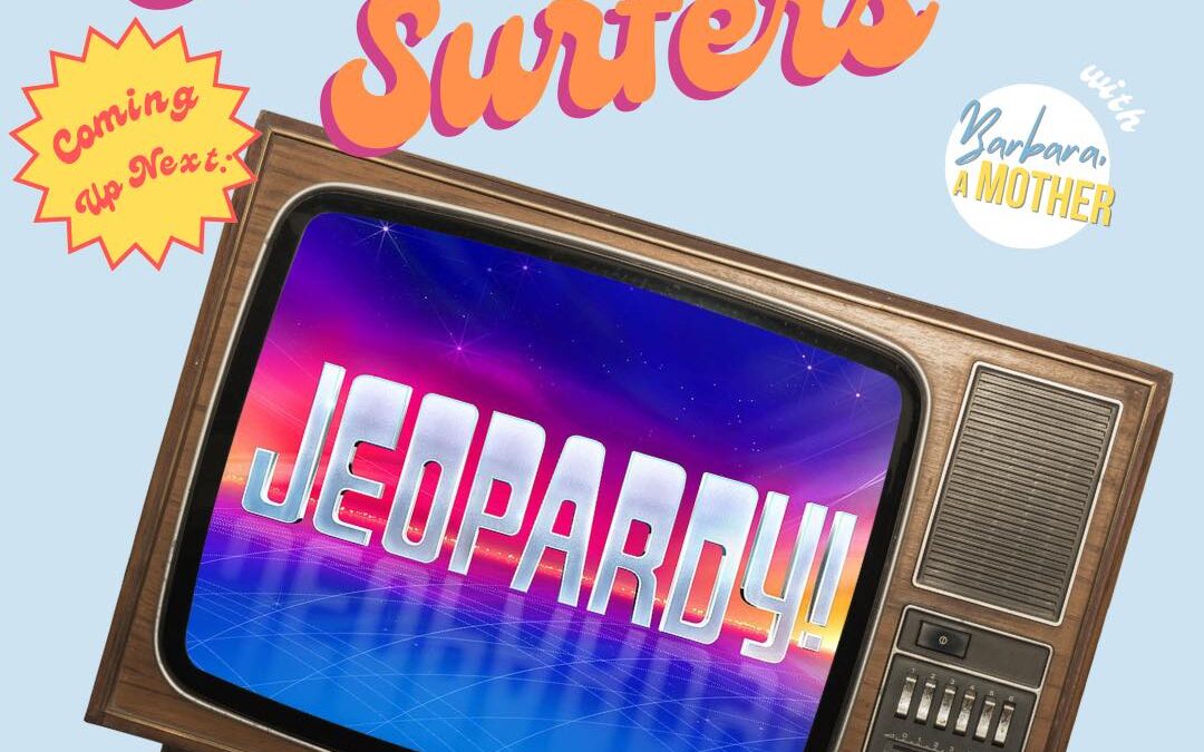 Channel Surfers:Jeopardy!