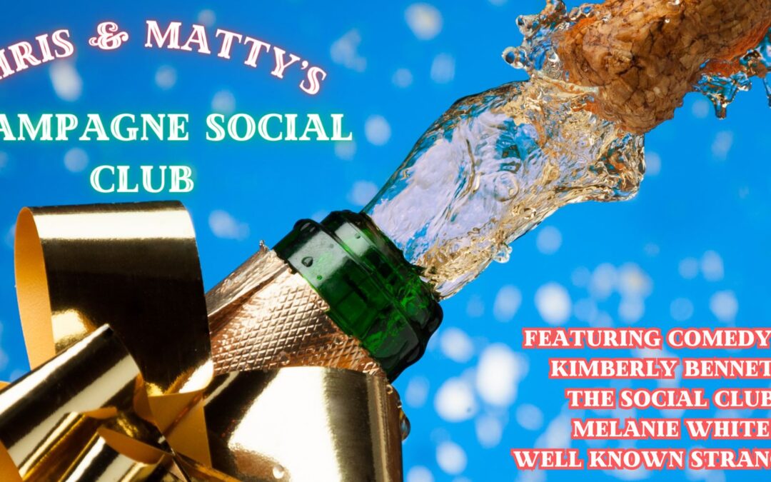 Chris and Matty’s Champagne Social Club