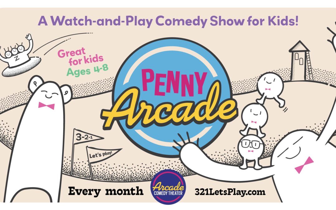 Penny Arcade: Kids Comedy Show